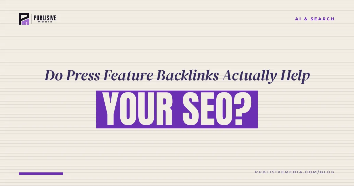 Do Press Feature Backlinks Actually Help Your SEO?