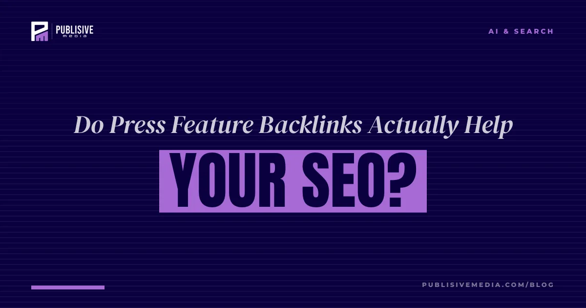 Do Press Feature Backlinks Actually Help Your SEO?