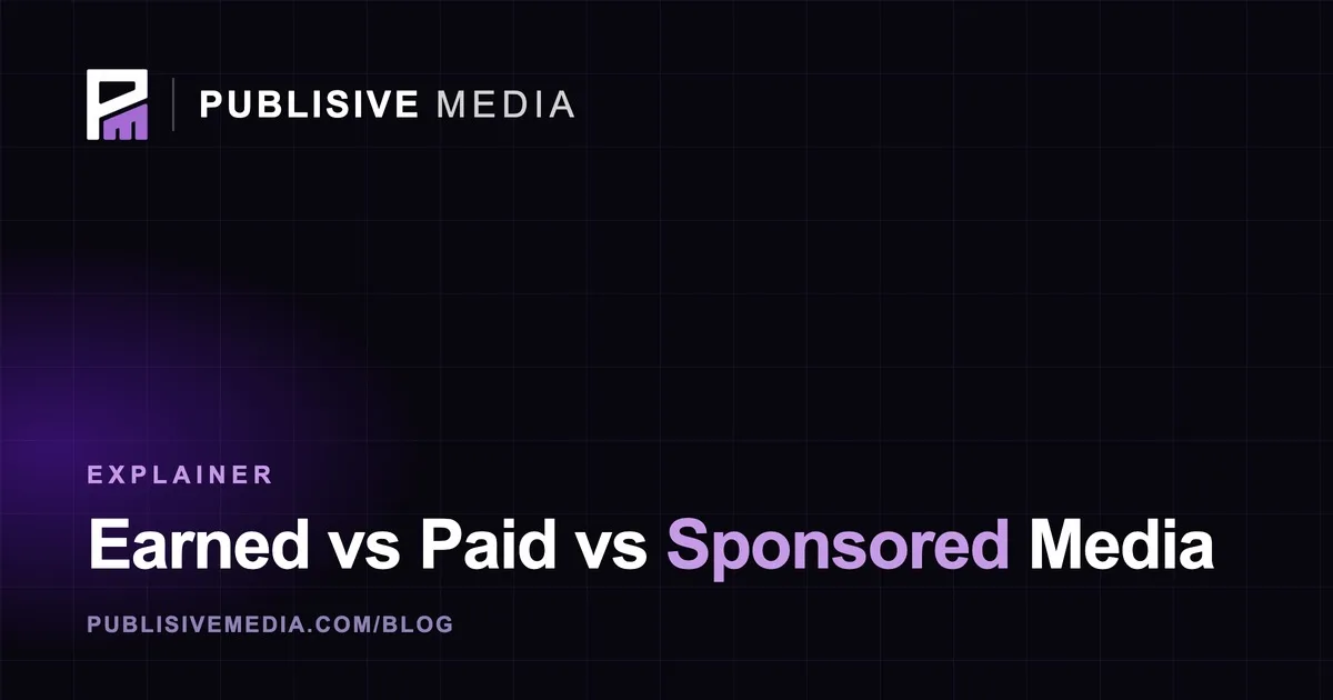 Earned vs Paid vs Sponsored Media: What's the Difference?