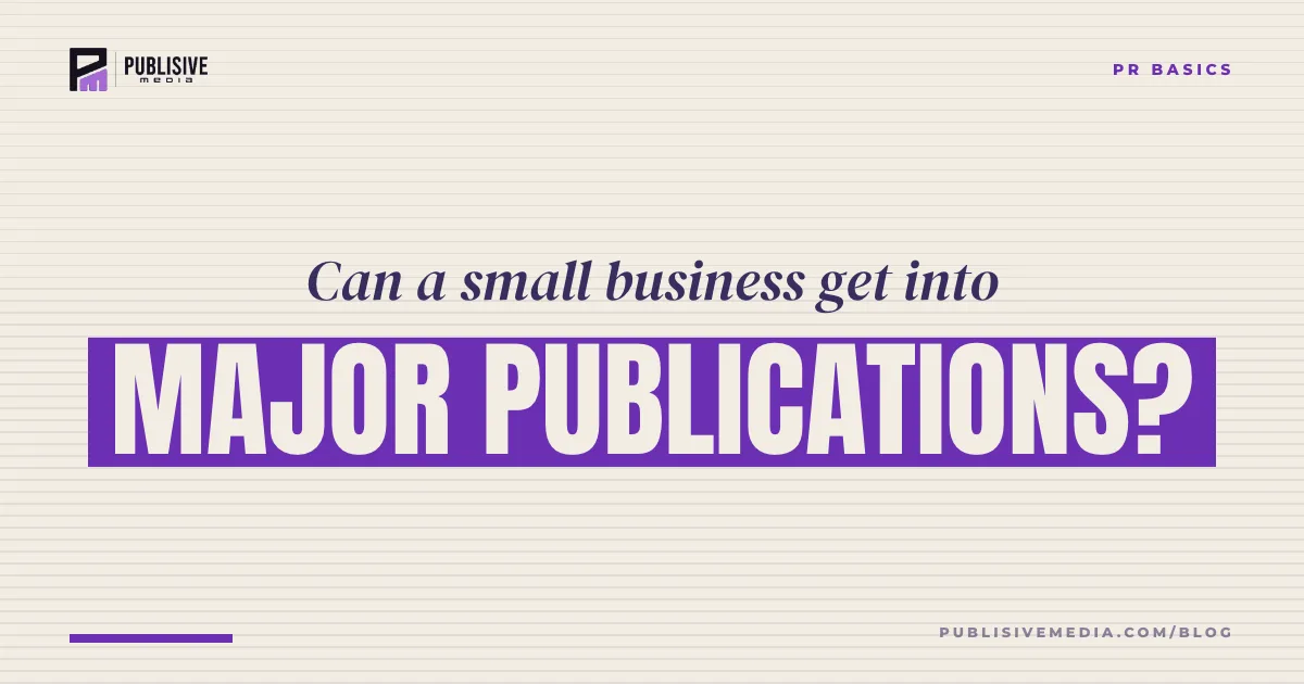 How Can a Small Business Get Featured in Major Publications?