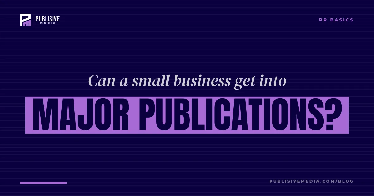 How Can a Small Business Get Featured in Major Publications?