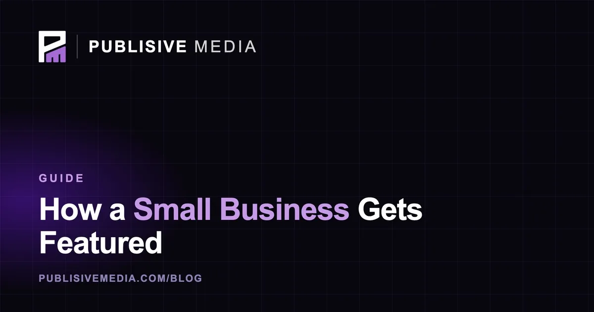 How Can a Small Business Get Featured in Major Publications?