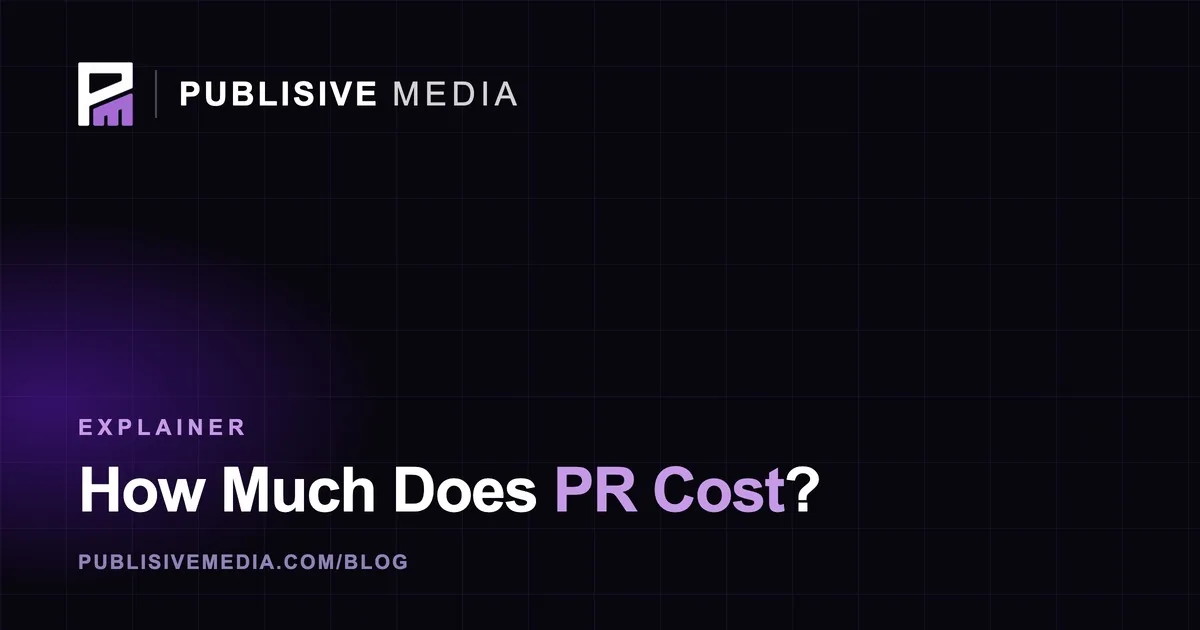 How Much Does PR Cost? A Realistic 2026 Breakdown