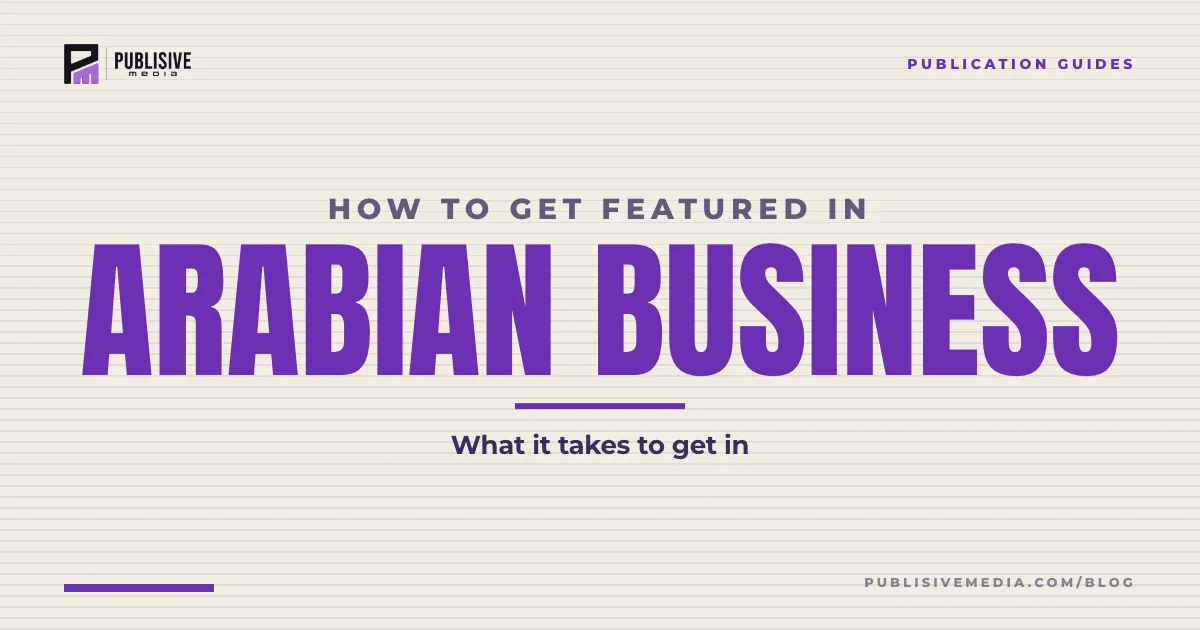 How to Get Featured in Arabian Business