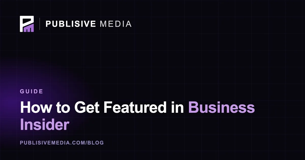 How to Get Featured in Business Insider in 2026