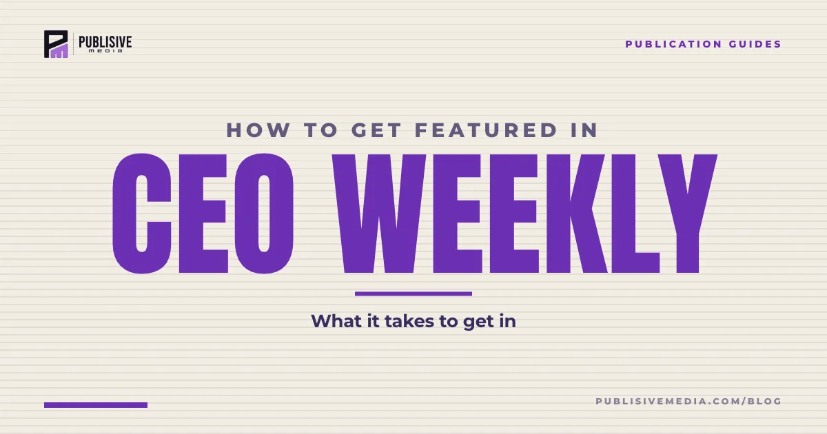 How to Get Featured in CEO Weekly