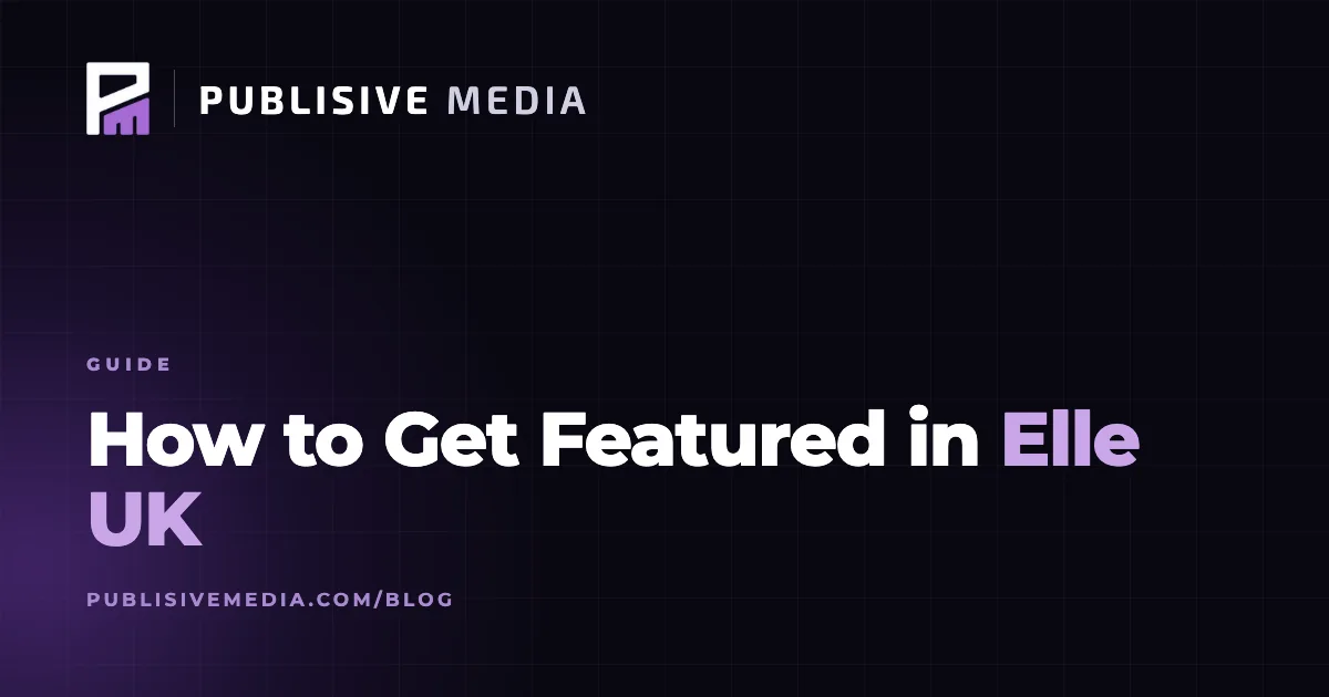 How to Get Featured in Elle UK