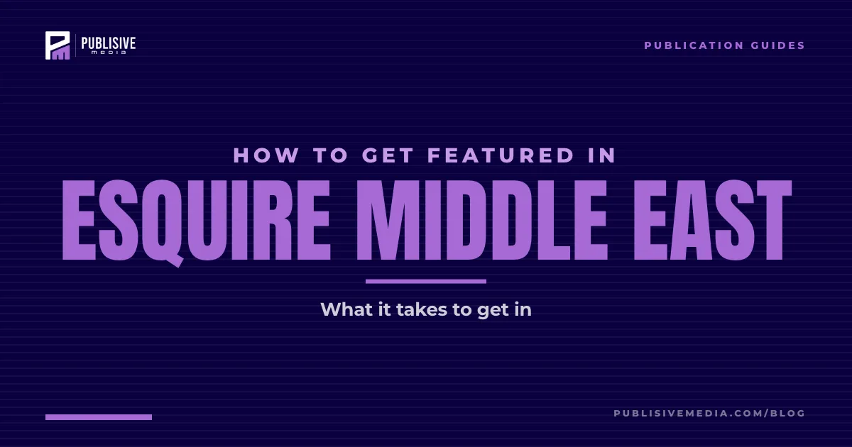 How to Get Featured in Esquire Middle East