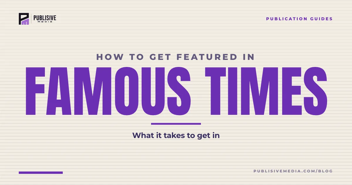How to Get Featured in Famous Times