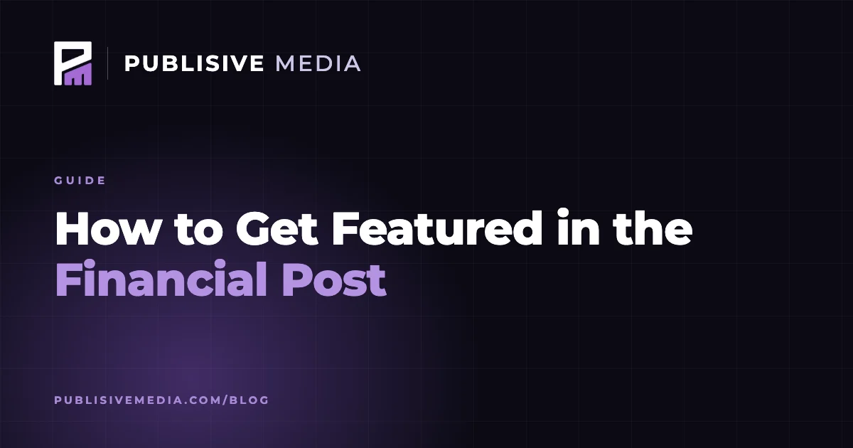 How to Get Featured in the Financial Post