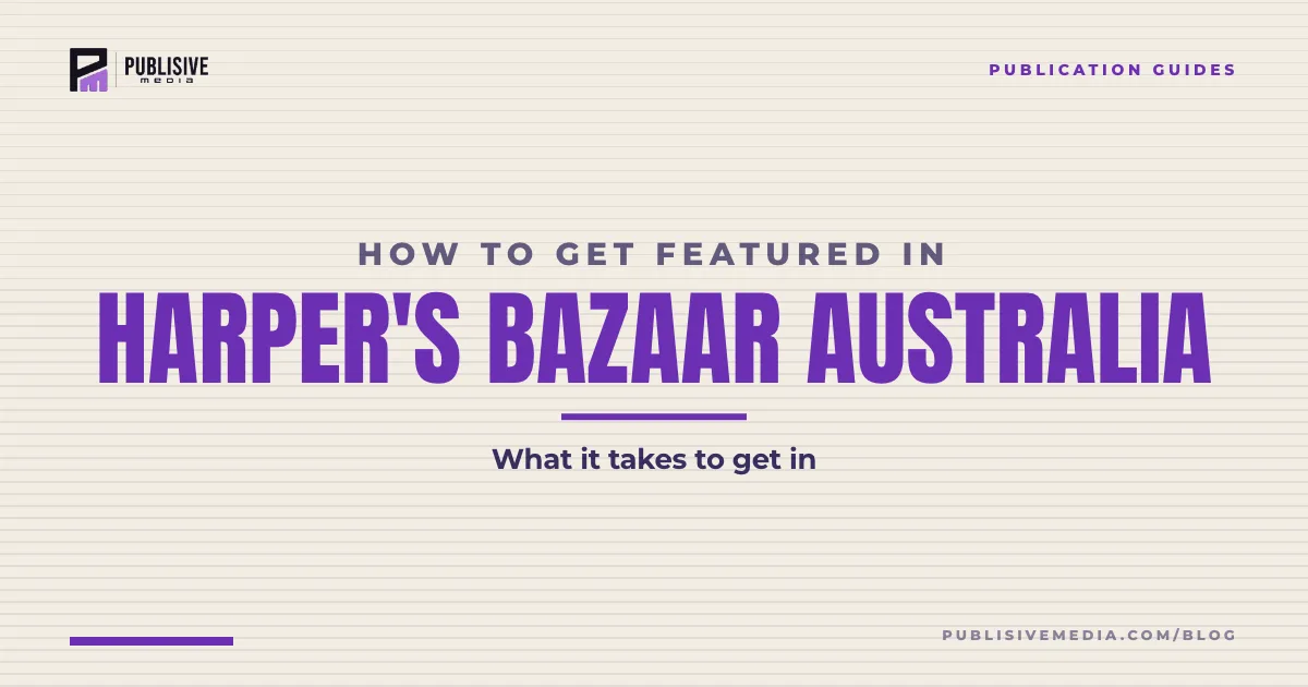 How to Get Featured in Harper's Bazaar Australia