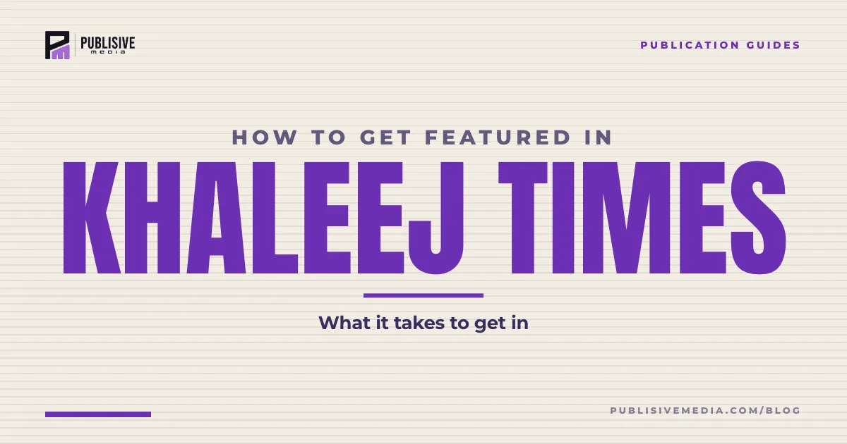 How to Get Featured in Khaleej Times