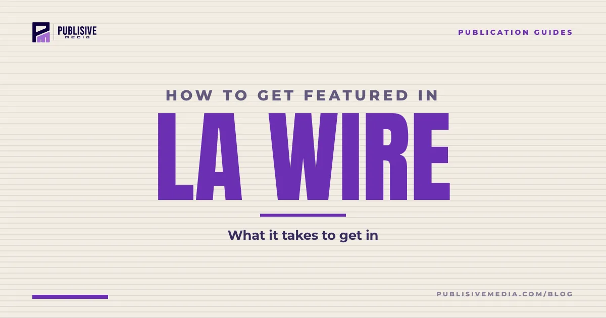 How to Get Featured in LA Wire