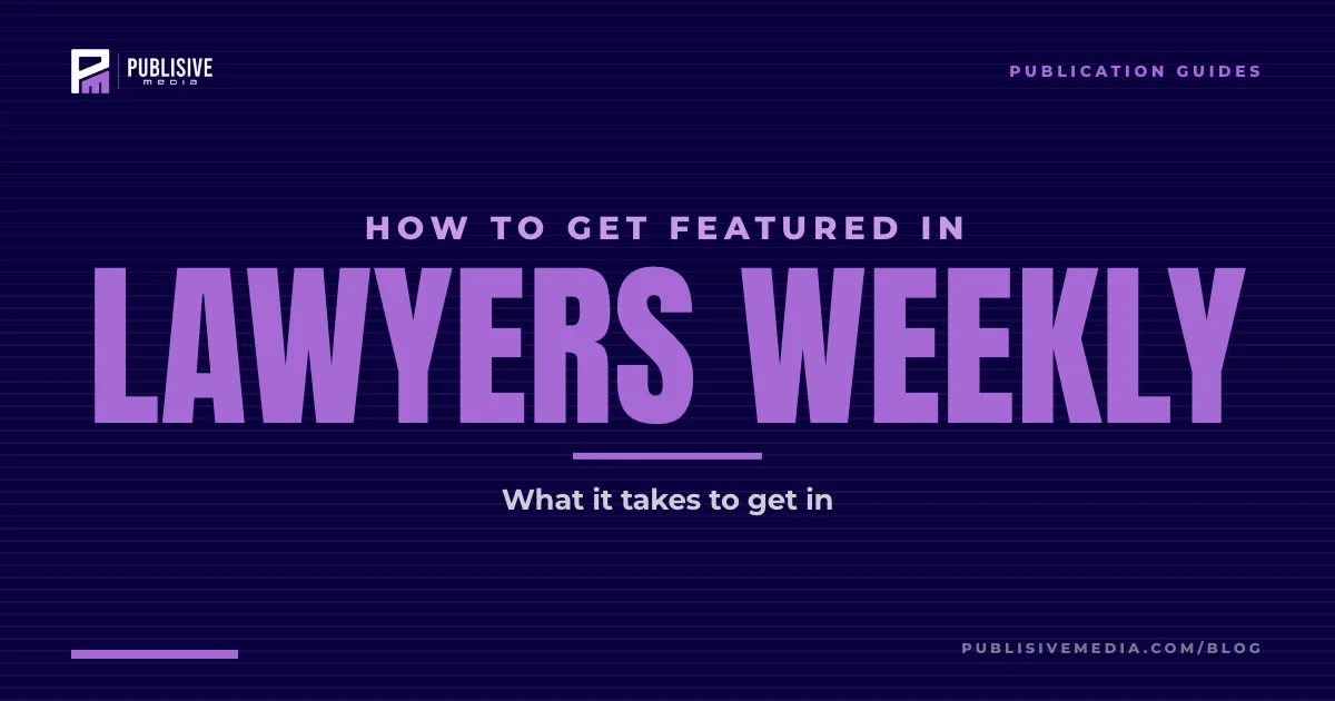 How to Get Featured in Lawyers Weekly