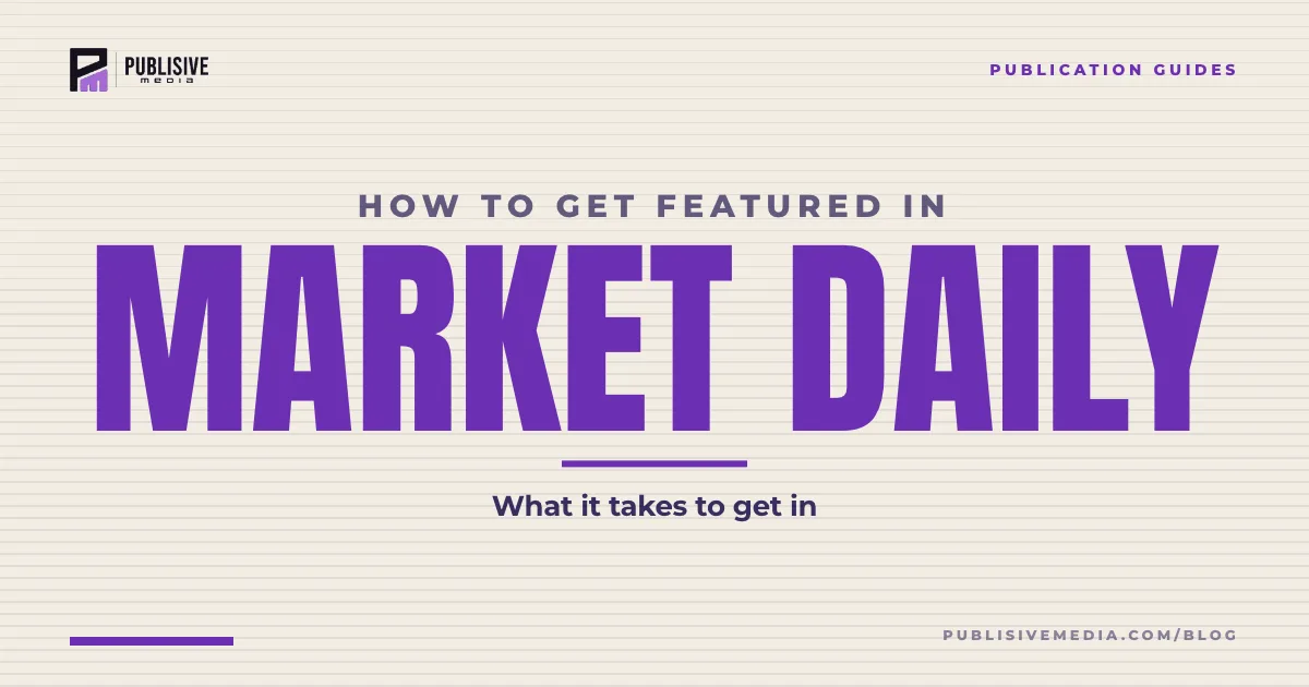 How to Get Featured in Market Daily