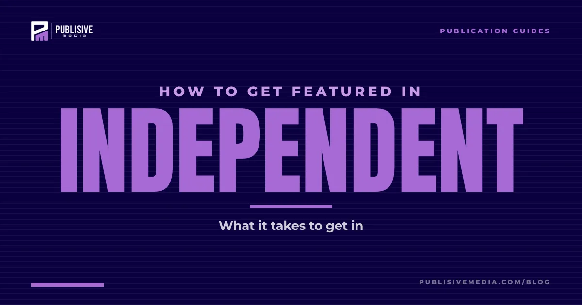 How to Get Featured in The Independent