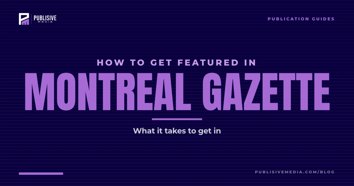 How to Get Featured in the Montreal Gazette