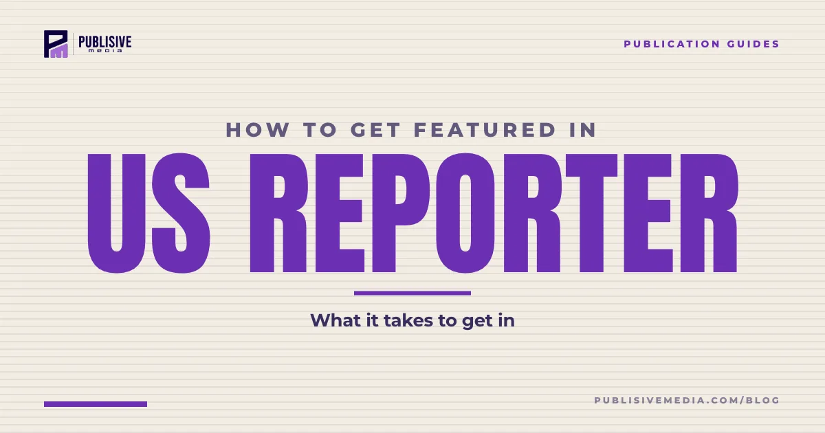 How to Get Featured in US Reporter