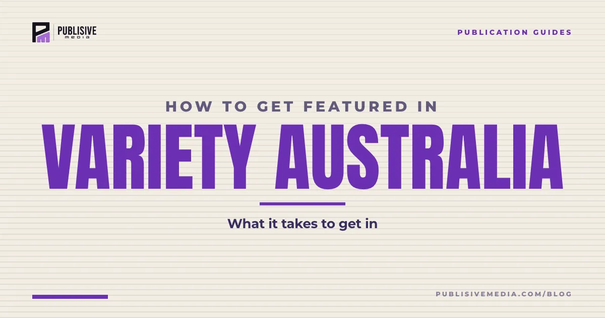 How to Get Featured in Variety Australia