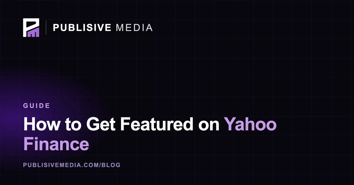 How to Get Featured on Yahoo Finance in 2026