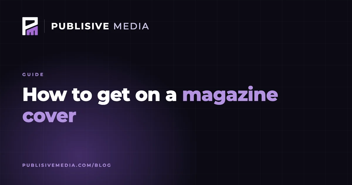 How to Get on a Magazine Cover as an Entrepreneur