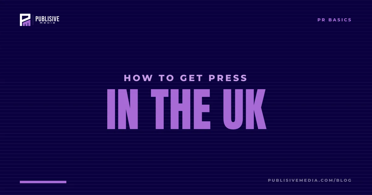 How to Get Press in the UK