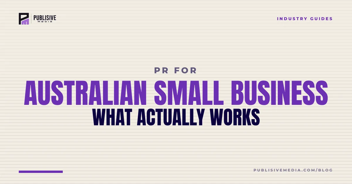PR for Australian Small Business: What Actually Works