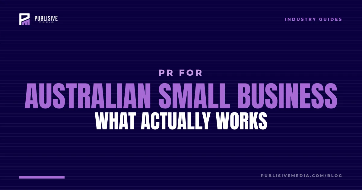 PR for Australian Small Business: What Actually Works