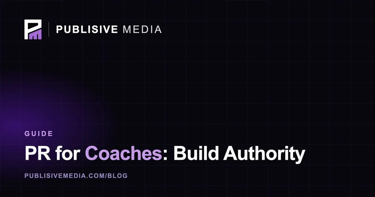 PR for Coaches: How to Build Authority and Win Clients