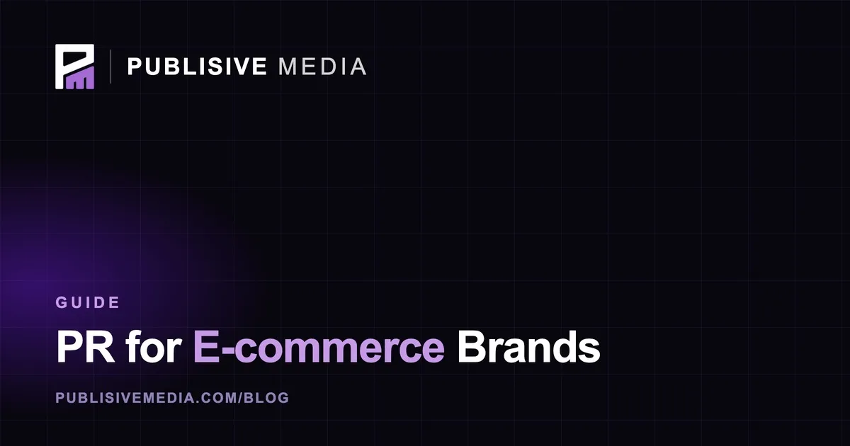 PR for E-commerce Brands: How Press Drives Trust and Sales