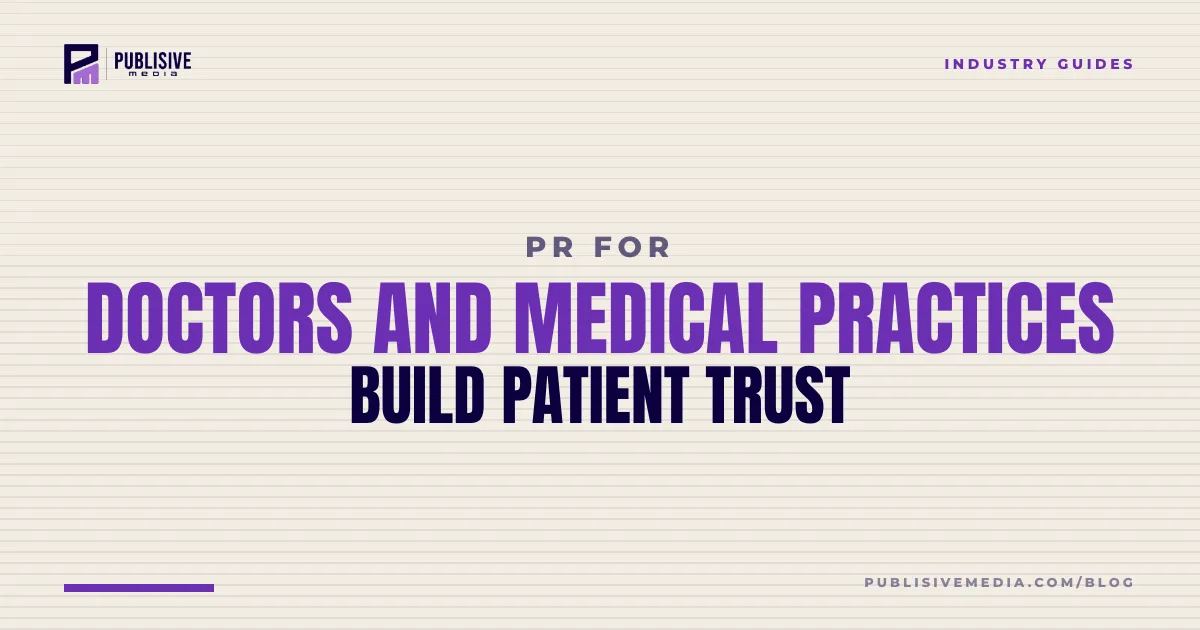 PR for Doctors and Medical Practices: Build Patient Trust