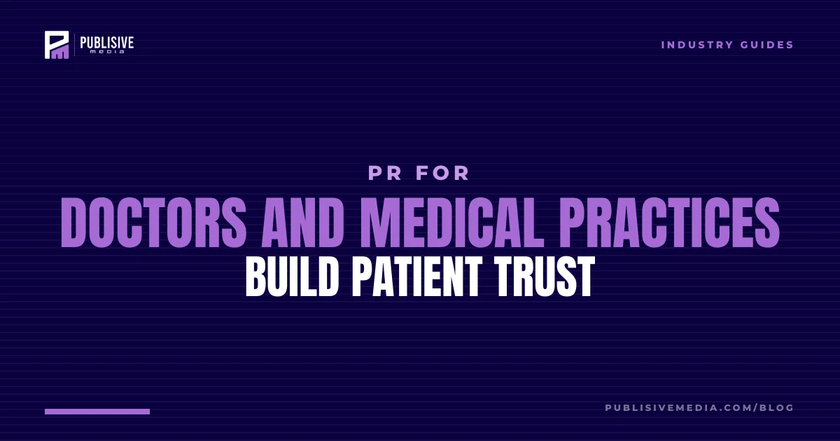 PR for Doctors and Medical Practices: Build Patient Trust