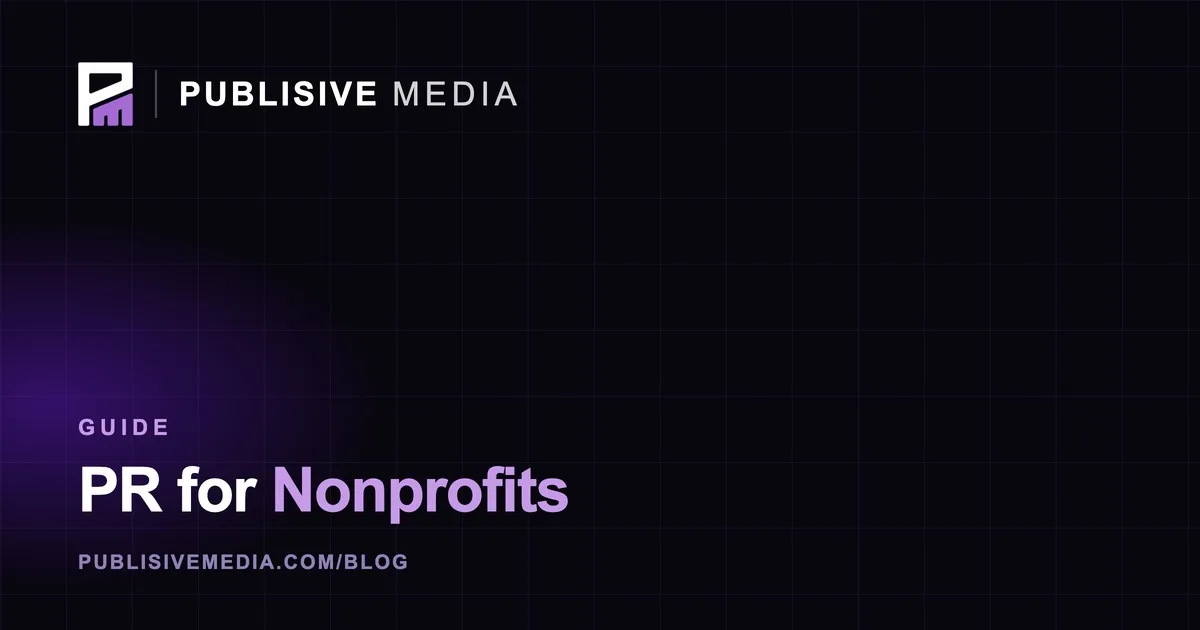 PR for Nonprofits: How to Get Press and Grow Support