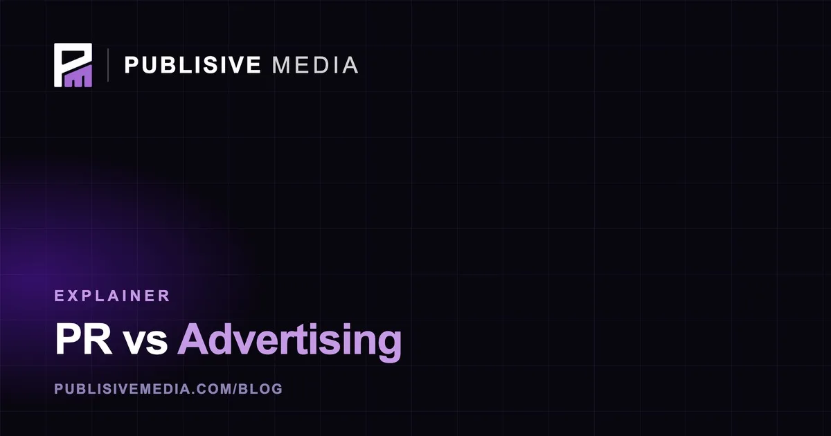 PR vs Advertising: What's the Difference?
