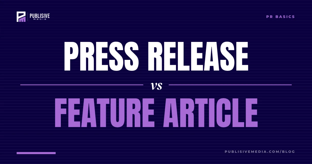 Press Release vs Feature Article: What's the Difference?