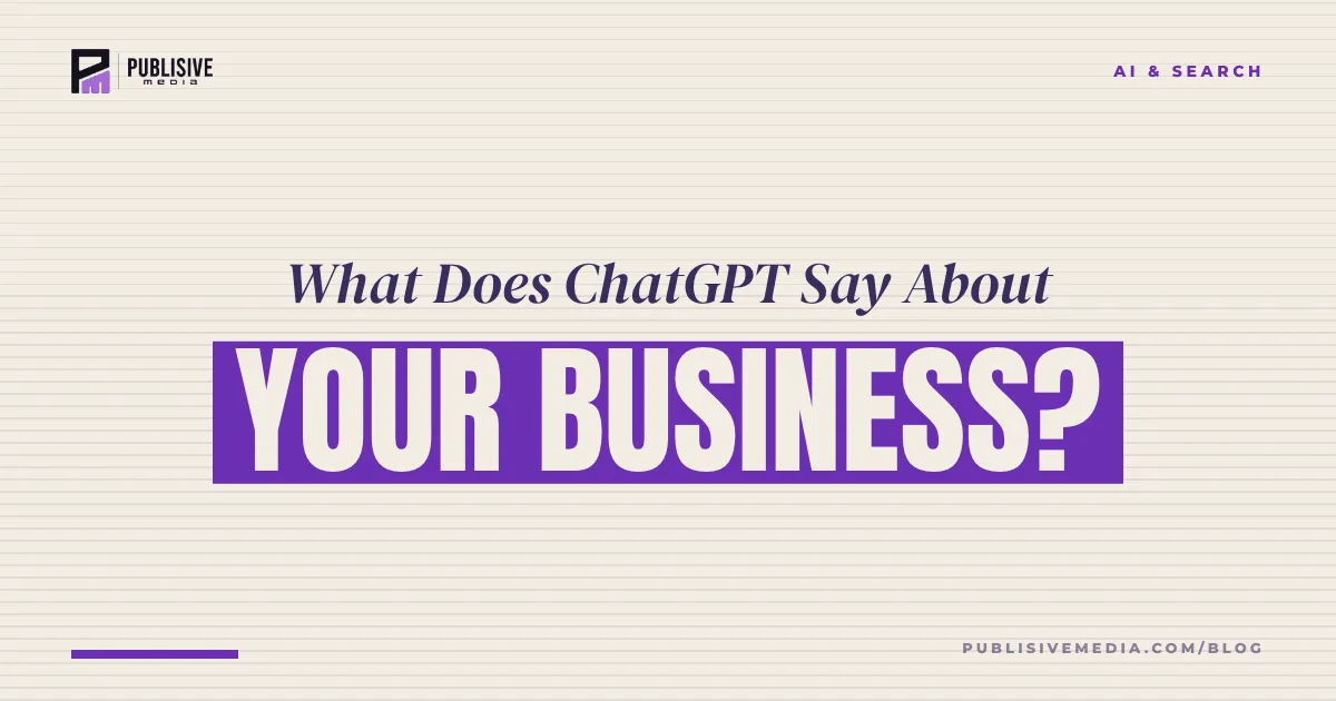 What Does ChatGPT Say About Your Business?