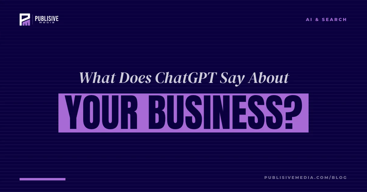 What Does ChatGPT Say About Your Business?