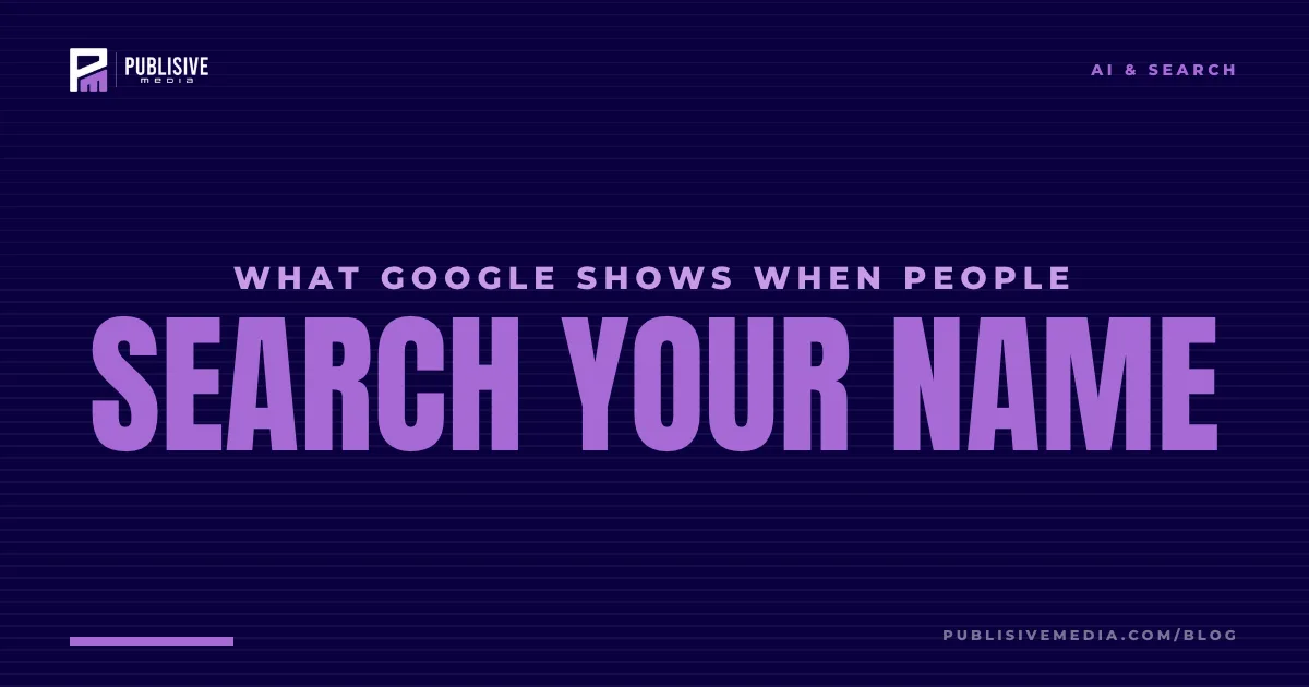 What Google Shows When People Search Your Name