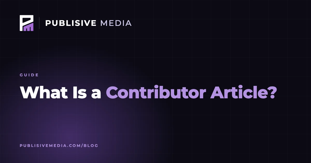 What Is a Contributor Article?