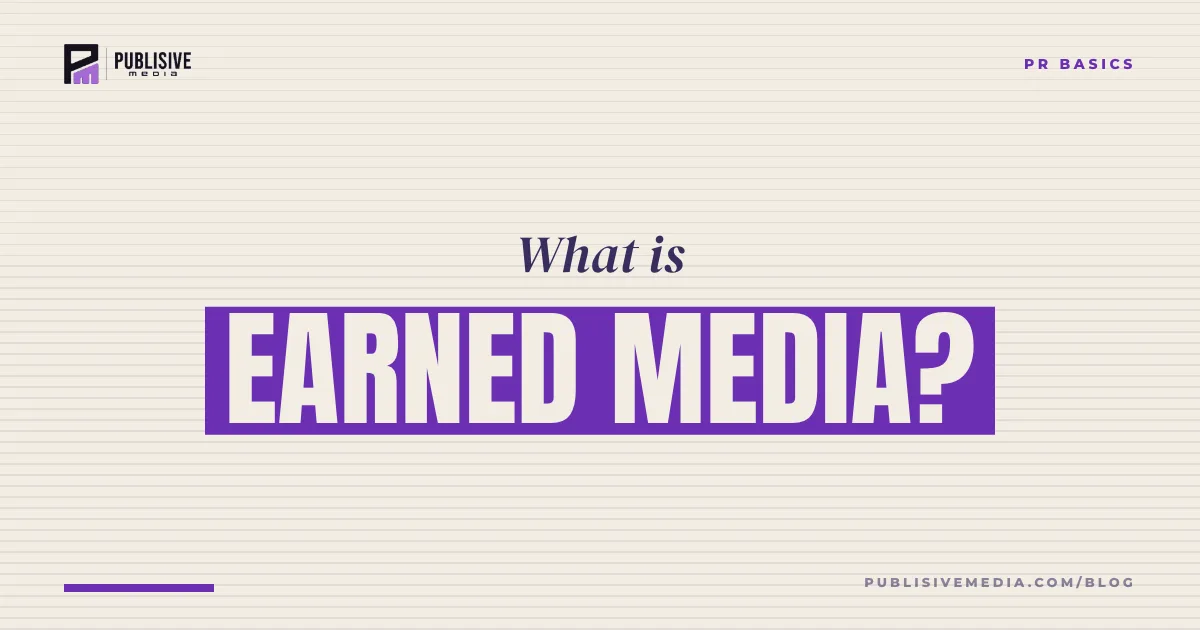 What Is Earned Media? A Plain-English Guide