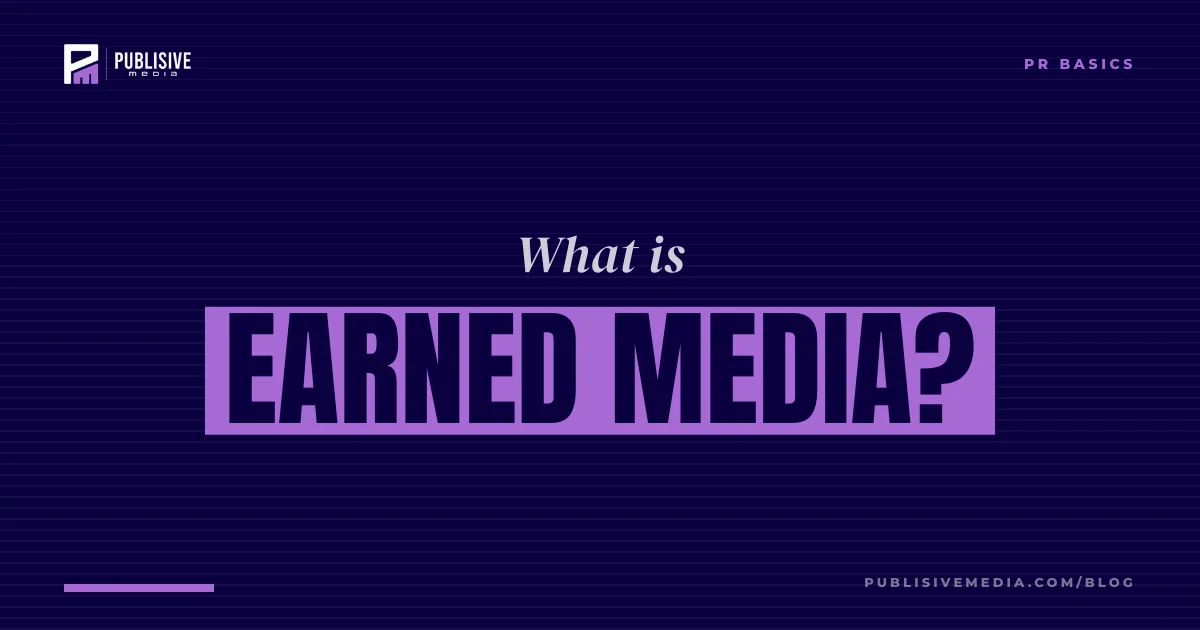 What Is Earned Media? A Plain-English Guide