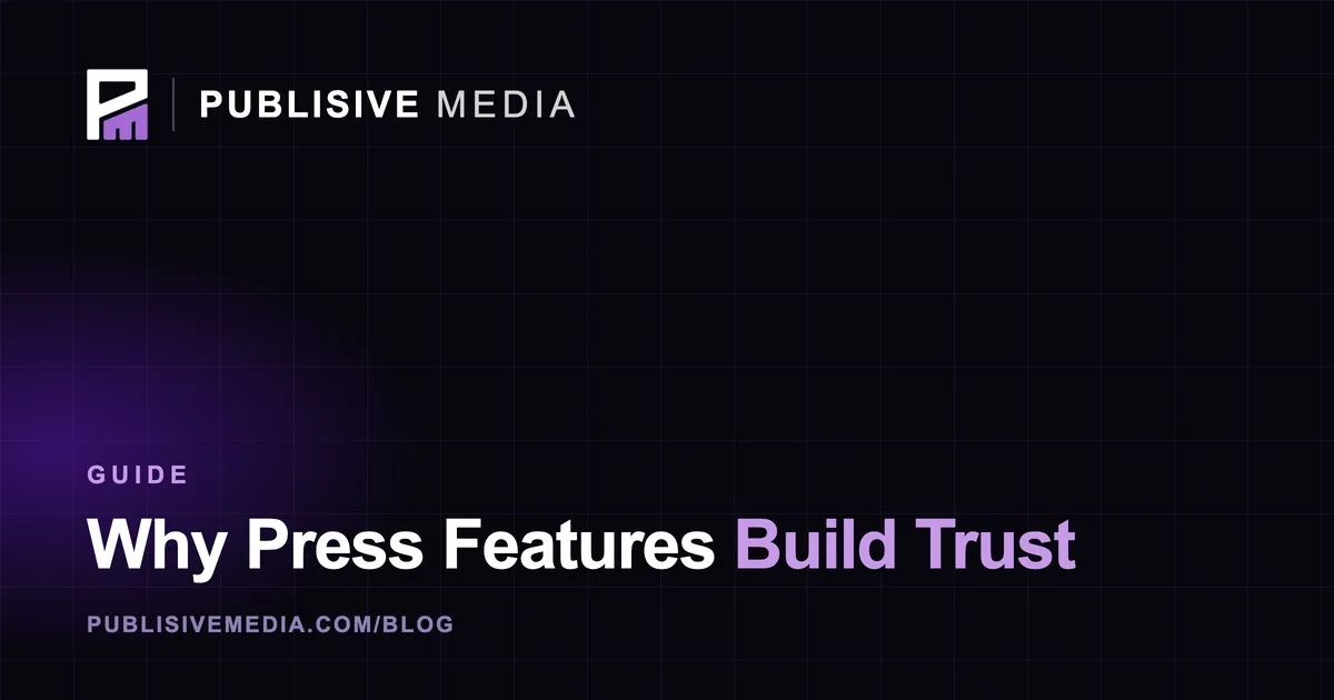 Why Press Features Build Trust and Win You More Clients