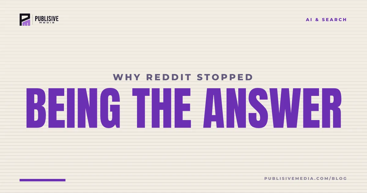 Why Reddit Stopped Being the Answer