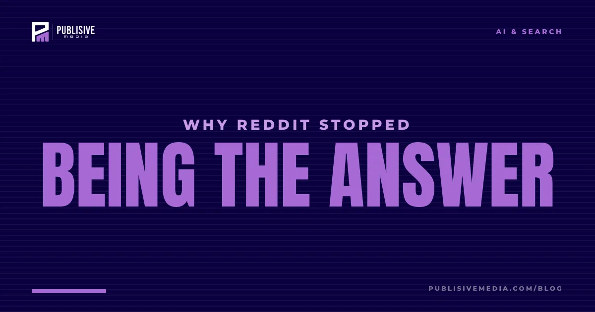 Why Reddit Stopped Being the Answer
